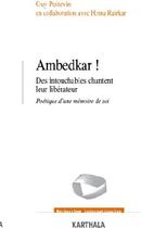 Couverture du livre « Ambedkar ! des intouchables chantent leur libérateur ; poétique d'une mémoire de soi » de Guy Poitevin aux éditions Karthala