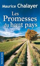 Couverture du livre « Les promesses du haut pays » de Maurice Chalayer aux éditions De Boree