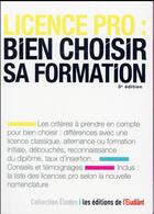 Couverture du livre « Licence pro ; bien choisir sa formation (3e édition) » de Sarah Masson aux éditions L'etudiant
