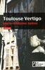 Couverture du livre « Toulouse vertigo » de Marie-Christine Janton aux éditions Les Nouveaux Auteurs