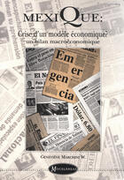Couverture du livre « Mexique : crise d'un modèle économique ? » de Genevieve Marchini aux éditions Centro De Estudios Mexicanos