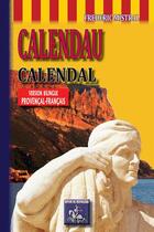 Couverture du livre « Calendau / calendal » de Frederic Mistral aux éditions Editions Des Regionalismes