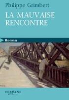 Couverture du livre « La mauvaise rencontre » de Grimbert aux éditions Feryane