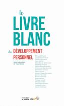 Couverture du livre « Le livre blanc du développement personnel » de Yves Michel et Collectif aux éditions Le Souffle D'or