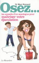 Couverture du livre « Les conseils d'un sexologue pour maîtriser votre éjaculation » de Marc Bonnard aux éditions La Musardine