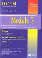 Couverture du livre « Module 7 ;santé et environnement ; maladies transmissibles ; 2e cycle des études médicales » de  aux éditions Estem