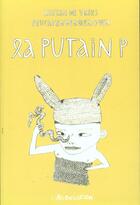 Couverture du livre « La putain P. » de Anke Feuchtenberger et Katrin De Vries aux éditions L'association