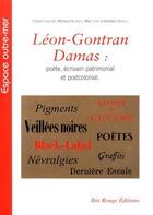 Couverture du livre « Léon-Gontran Damas ; poète, écrivain patrimonial et postcolonial » de  aux éditions Ibis Rouge