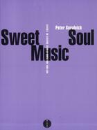Couverture du livre « Sweet soul music » de Peter Guralnick aux éditions Allia