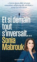 Couverture du livre « Et si demain tout s'inversait... » de Sonia Mabrouk aux éditions Mazarine