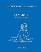 Couverture du livre « La mygale : farce balnéaire » de Patrick Roegiers aux éditions La Pierre D'alun