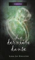 Couverture du livre « La dernière danse » de Linda Joy Singleton aux éditions Ada