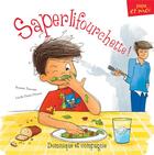 Couverture du livre « Saperlifourchette ! » de Roxane Turcotte et Lucile Danis Drouot aux éditions Dominique Et Compagnie