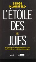 Couverture du livre « L'étoile des juifs » de Serge Klarsfeld aux éditions Archipel