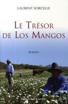 Couverture du livre « Le trésor de los mangos » de Laurent Sorcelle aux éditions La Courriere