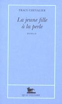 Couverture du livre « La jeune fille a la perle » de Tracy Chevalier aux éditions Table Ronde