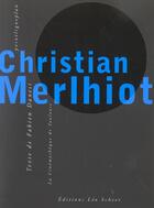 Couverture du livre « Christian merlhiot (+ dvd) » de Fabien Danesi aux éditions Leo Scheer