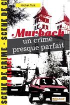 Couverture du livre « Murbach : un crime presque parfait » de Michel Turk aux éditions Saint Brice