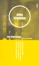 Couverture du livre « Anna pourquoi » de Pan Bouyoucas aux éditions Les Allusifs