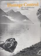 Couverture du livre « Damage control art and destruction since 1950 » de Brougher aux éditions Prestel
