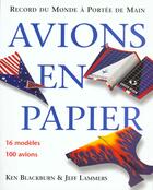 Couverture du livre « Avions En Papier : Records Du Monde A Portee De Tous » de Jef Lammers aux éditions Konemann
