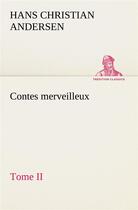 Couverture du livre « Contes merveilleux tome ii » de Hans Christian Andersen aux éditions Tredition