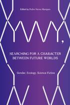 Couverture du livre « YWY, Searching for a Character between Future Worlds  Gender, Ecology, Science Fiction » de  aux éditions Sternberg Press