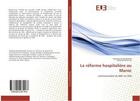 Couverture du livre « La reforme hospitaliere au maroc » de Benabdelhadi A. aux éditions Editions Universitaires Europeennes