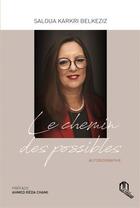 Couverture du livre « Le chemin des possibles » de Saloua Kark Belkeziz aux éditions Eddif Maroc