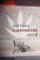 Couverture du livre « Supermarché » de Jose Falero aux éditions Metailie