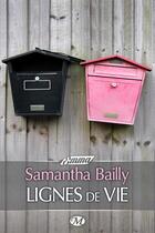 Couverture du livre « Lignes de vie » de Samantha Bailly aux éditions Milady