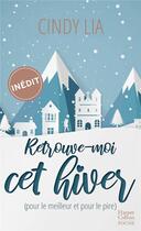 Couverture du livre « Retrouve-moi cet hiver (pour le meilleur et pour le pire) » de Cindy Lia aux éditions Harpercollins