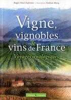 Couverture du livre « Découvrir les vignobles de France » de Roger-Paul Dubrion aux éditions France Agricole