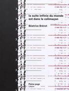 Couverture du livre « La suite infinie du monde est dans le colimaçon » de Béatrice Brérot aux éditions Plaine Page