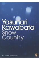 Couverture du livre « Snow Country » de Yasunari Kawabata aux éditions Penguin Books Ltd Digital