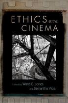 Couverture du livre « Ethics at the cinema » de Ward E Jones aux éditions Editions Racine