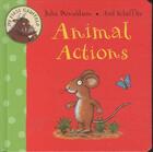 Couverture du livre « ANIMAL ACTIONS - MY FIRST GRUFFALO » de Julia Donaldson et Axel Scheffler aux éditions Pan Macmillan