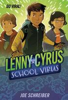 Couverture du livre « Lenny Cyrus, School Virus » de Joe Schreiber aux éditions Houghton Mifflin Harcourt