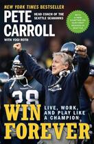 Couverture du livre « WIN FOREVER » de Pete Carroll aux éditions Portfolio