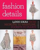 Couverture du livre « Fashion details 1000 ideas » de Macarena San Martin aux éditions Rockport