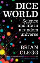 Couverture du livre « Dice world: science and life in a random universe » de Brian Clegg aux éditions Icon Books