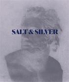 Couverture du livre « Salt and silver » de Wilson Centre For Ph aux éditions Mack Books