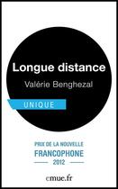 Couverture du livre « Longue distance » de Valerie Benghezal aux éditions Emue