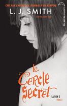 Couverture du livre « Le Cercle Secret - Saison 2 Tome 3 » de L. J. Smith et Aubrey Clark aux éditions Epagine