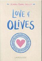 Couverture du livre « Love and olives » de Jenna Evans Welch aux éditions Larousse