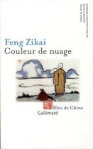 Couverture du livre « Couleur de nuage » de Zi Kai Feng aux éditions Gallimard