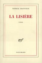 Couverture du livre « La lisiere » de Patrick Grainville aux éditions Gallimard