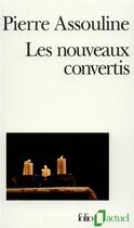 Couverture du livre « Les nouveaux convertis » de Pierre Assouline aux éditions Folio