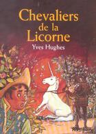 Couverture du livre « Chevaliers de la licorne » de Yves Hughes aux éditions Gallimard-jeunesse