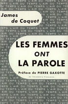 Couverture du livre « Les femmes ont la parole » de Coquet James De aux éditions Gallimard (patrimoine Numerise)